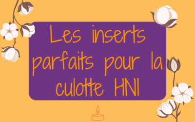 Les inserts parfaits adaptés à la culotte HNI