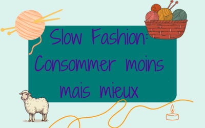 Slow Fashion : consommer moins mais mieux